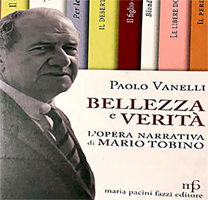 Il critico letterario prof. Paolo Vanelli vi presenta il suo interessante libro su Mario Tobino