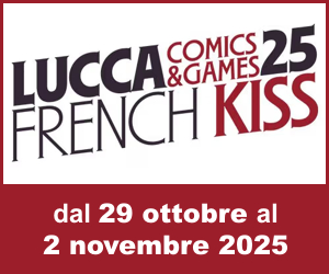 LUCCA COMICS AND GAMES 2025 - FRENCH KISS