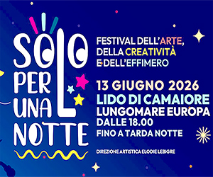 “Solo per una notte”: festa di arte e musica che trasforma Lido di Camaiore in un grande palco