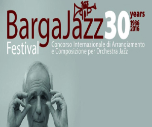 Barga: nove giorni di festa per i 30 anni di Barga Jazz
